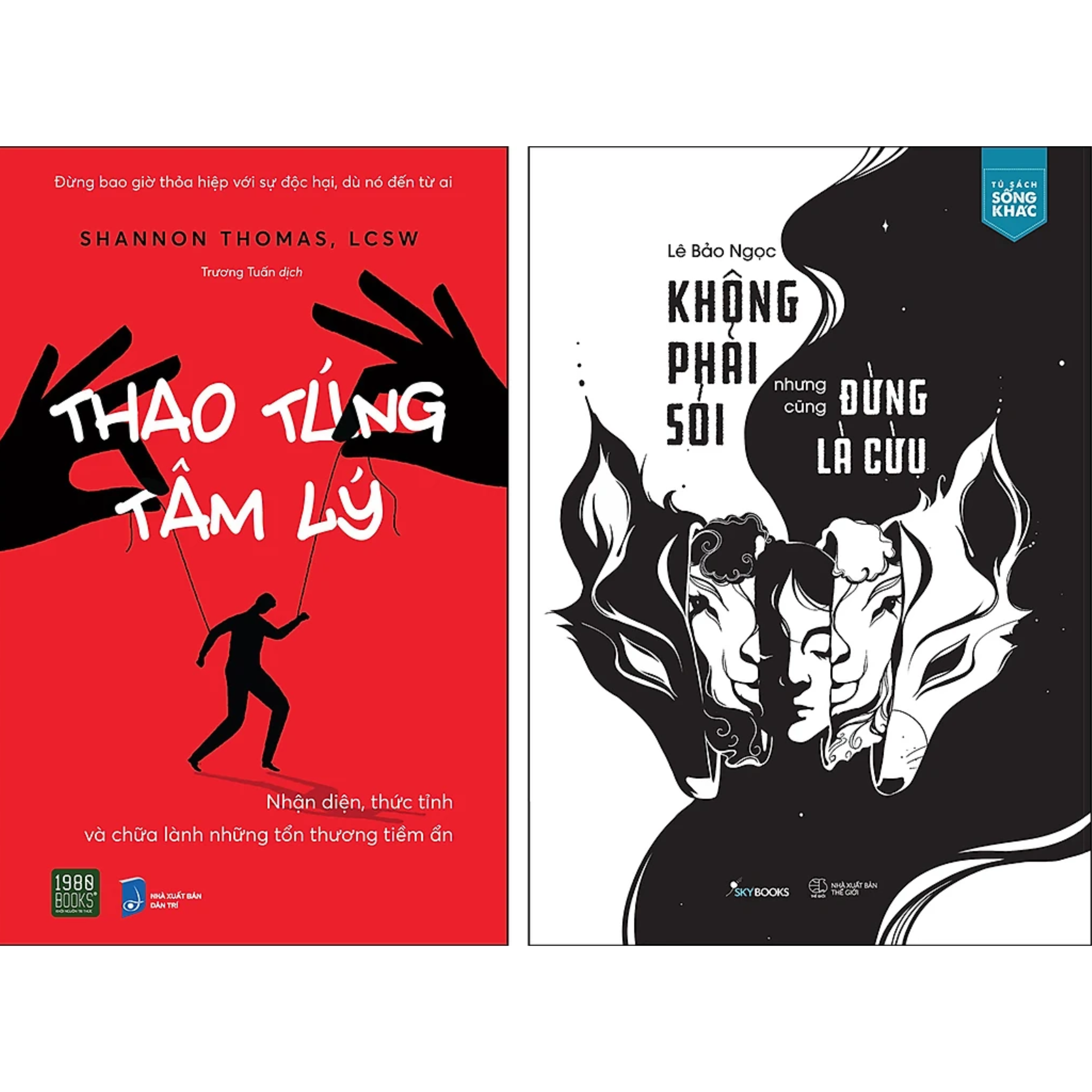 Combo 2Q: Không Phải Sói Nhưng Cũng Đừng Là Cừu + Thao Túng Tâm Lý