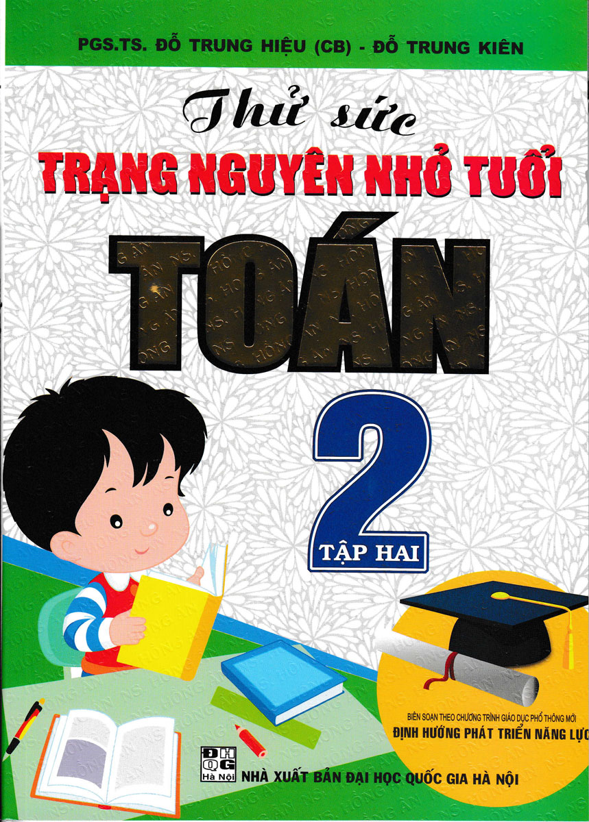Thử Sức Trạng Nguyên Nhỏ Tuổi Môn Toán Lớp 2 - Tập 2