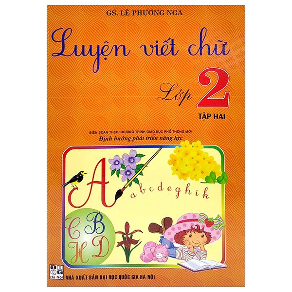 Luyện Viết Chữ Lớp 2 - Tập 2 (Biên Soạn Theo Chương Trình Giáo Dục Phổ Thông Mới)