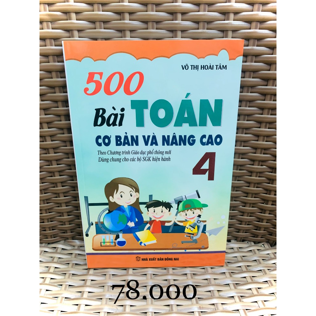 Sách - 500 Bài Toán Cơ Bản Và Nâng Cao Lớp 4 ( Biên soạn theo chương trình GDPT mới ) (BT)