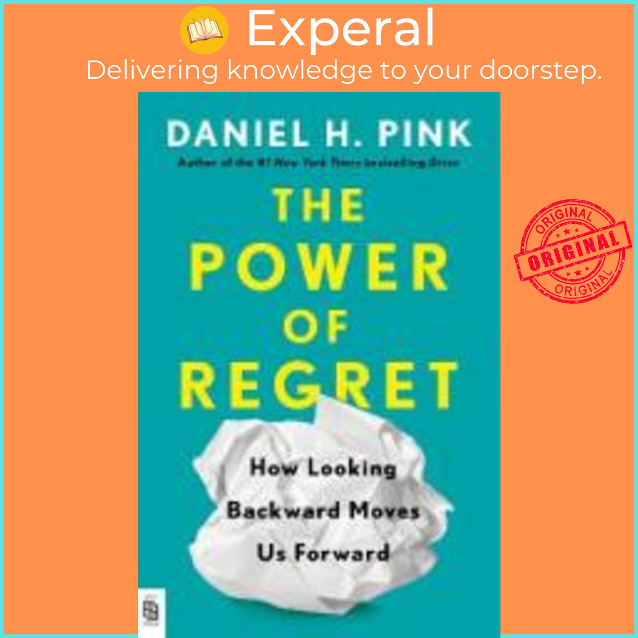 Sách - The Power of Regret : How Looking Backward Moves Us Forward by Daniel H. Pink