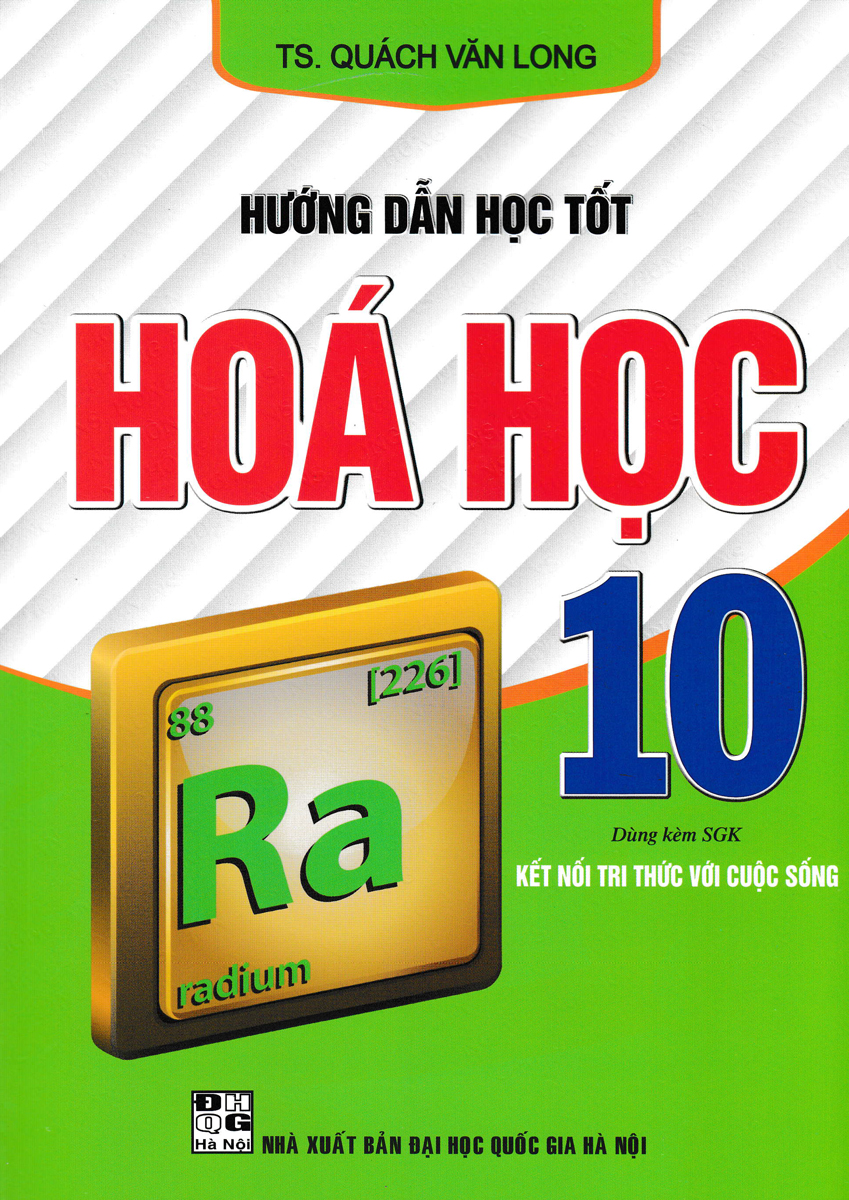 Sách tham khảo- Hướng Dẫn Học Tốt Hóa Học 10 (Dùng Kèm SGK Kết Nối Tri Thức Với Cuộc Sống)_HA