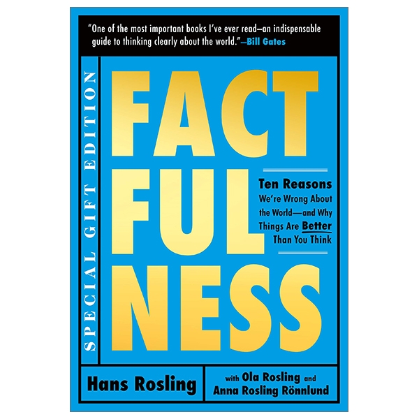 Factfulness Illustrated: Ten Reasons We're Wrong About The World - And Why Things Are Better Than You Think