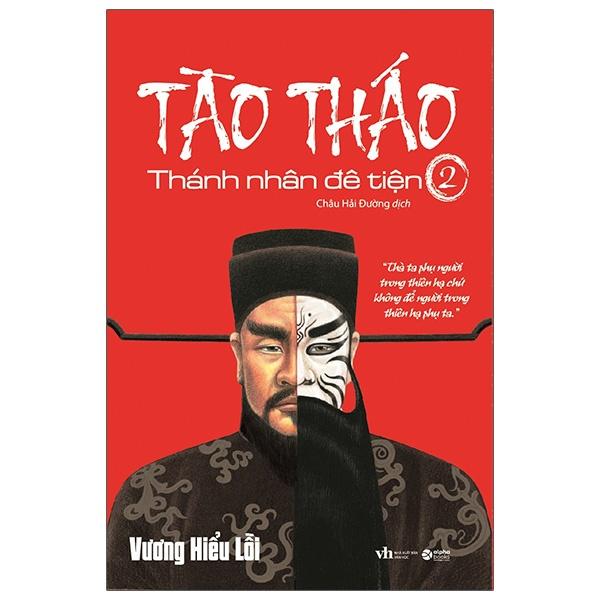 Tào Tháo - Thánh Nhân Đê Tiện 2 - Bản Quyền