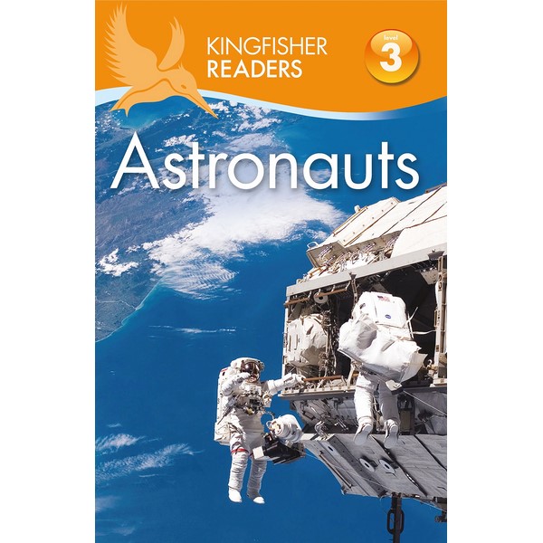 Kingfisher Readers Level 3: Astronauts