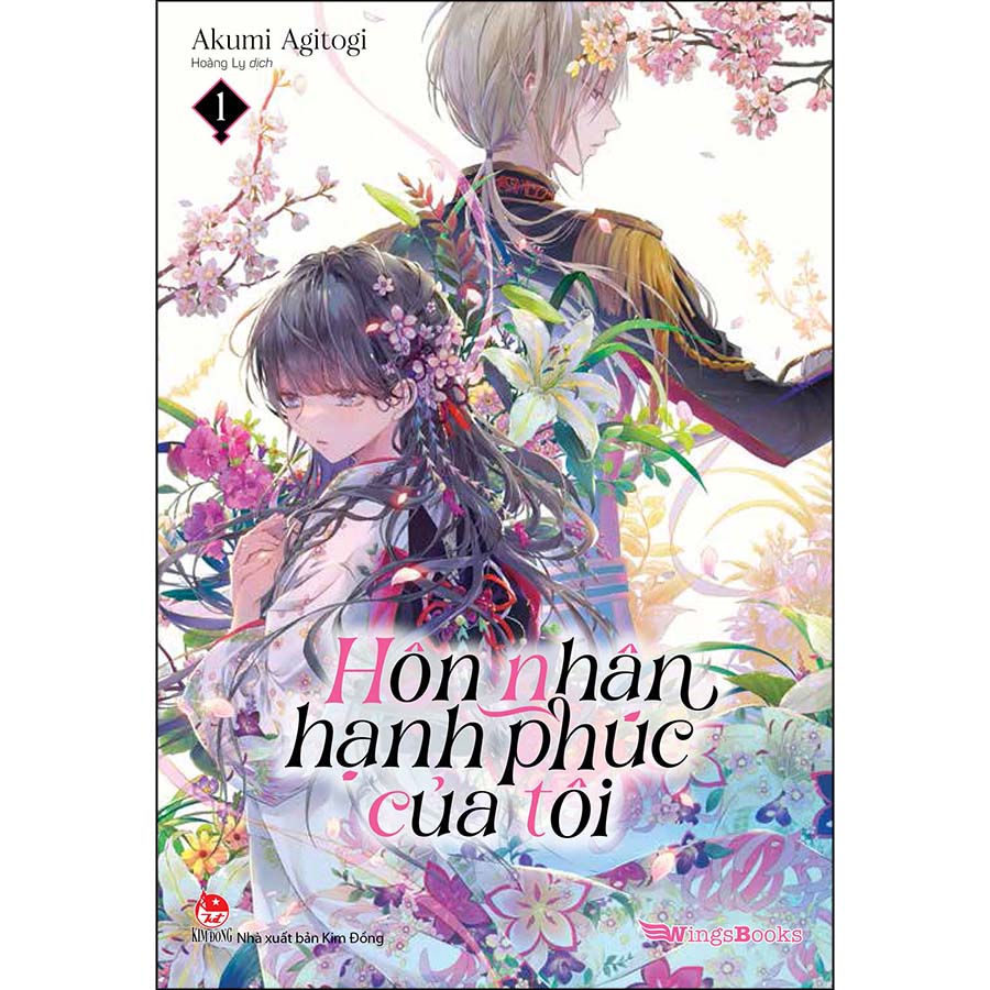Hôn Nhân Hạnh Phúc Của Tôi (Light-Novel) - Tập 1  - Tặng 02 Clipsheet + 01 Postcard Mica