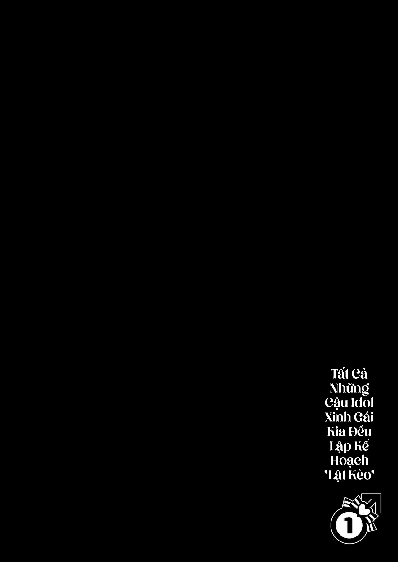 tất cả những cậu idol xinh gái kia đều lập kế hoạch “lật kèo” chapter 1 2