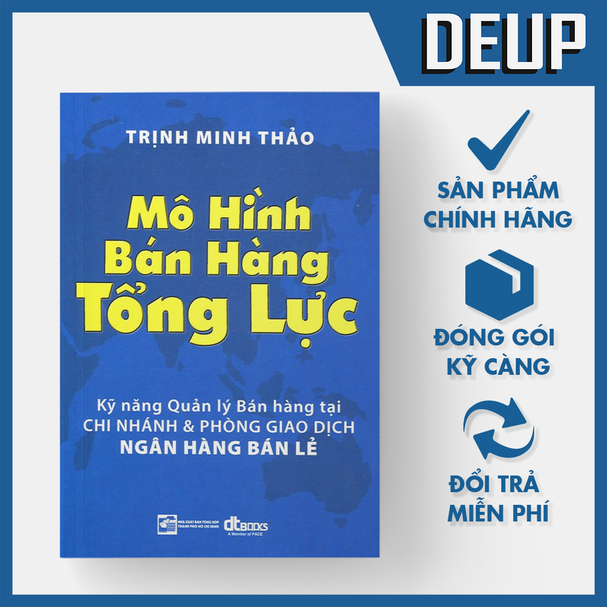 Mô Hình Bán Hàng Tổng Lực - Kỹ năng quản lý và bán hàng tại chi nhánh và phòng giao dịch NGÂN HÀNG BÁN LẺ