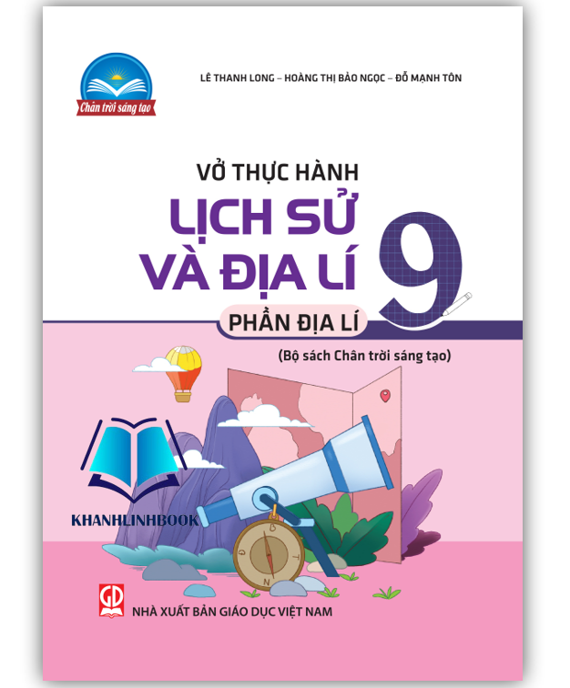 Sách - Vở thực hành lịch sử và địa lí 9 - phần địa lí (chân trời sáng tạo)