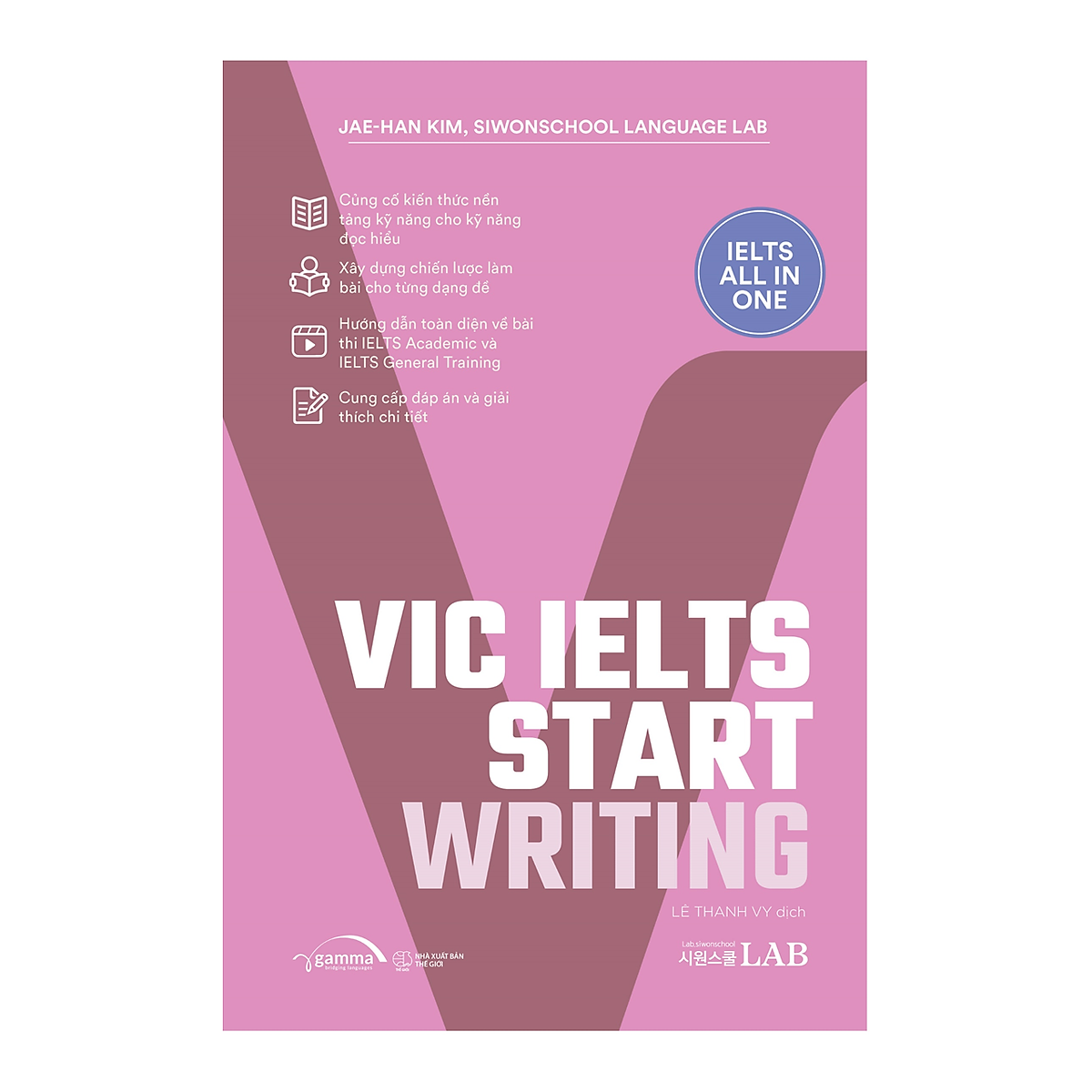 VIC IELTS Start - IELTS All In One - Trọn bộ 4 kỹ năng Bứt phá toàn diện cho người tự học IELTS