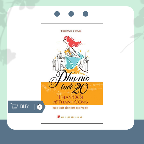 Phụ Nữ Tuổi 20 Thay Đổi Để Thành Công