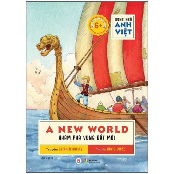 Sách Song Ngữ Anh Việt  A New World - Khám Phá Vùng Đất Mới