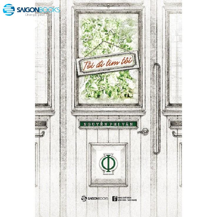 SÁCH: Tôi đi tìm tôi - Tác giả: Nguyễn Phi Vân
