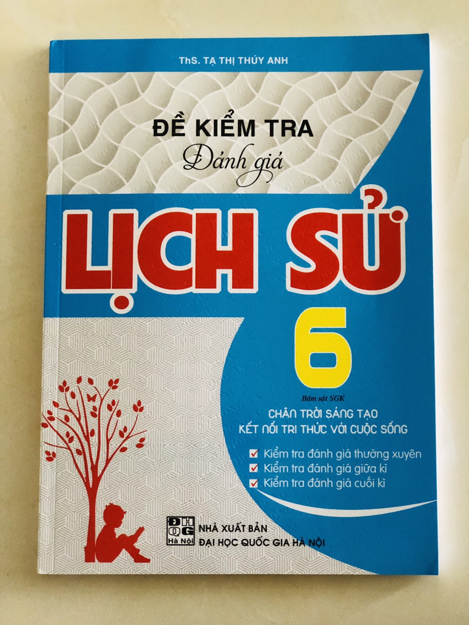 Sách - Đề kiểm tra đánh giá Lịch Sử 6 bám sát sách giáo khoa - chân trời sáng tạo - kết nối tri thức