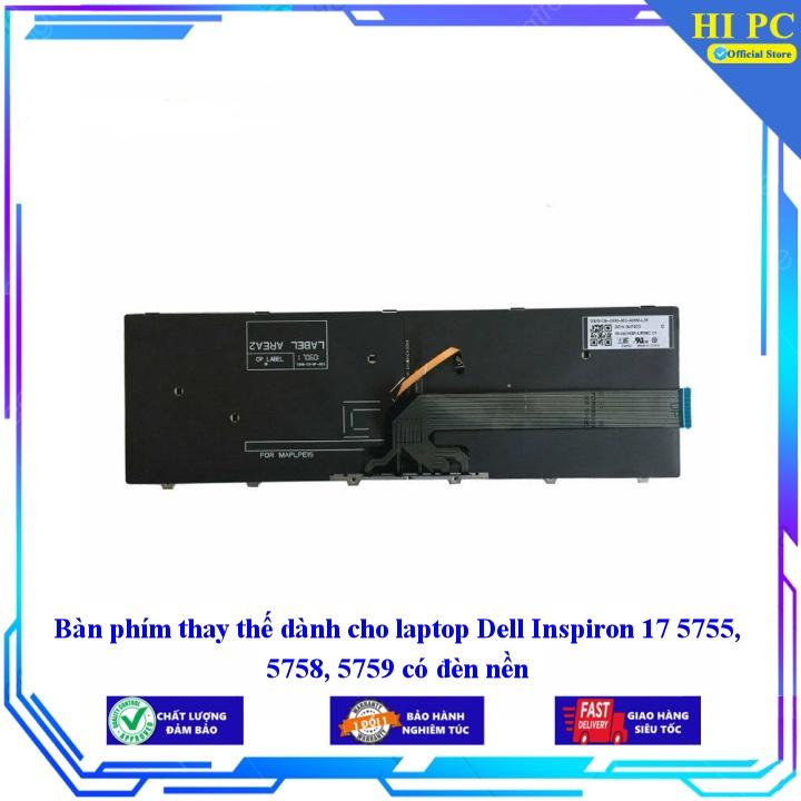 Bàn phím thay thế dành cho laptop Dell Inspiron 17 5755 5758 5759 có đèn nền - Phím Zin - Hàng Nhập Khẩu