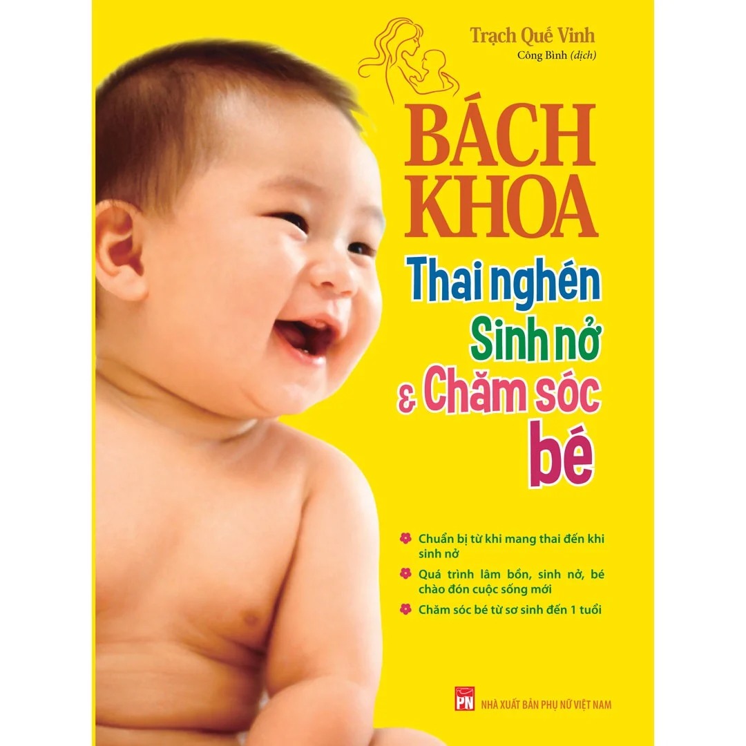 Bách Khoa Thai Nghén, Sinh Nở &amp; Chăm Sóc Bé