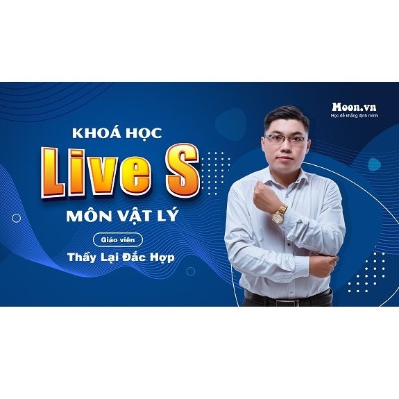 Khoá học Luyện Thi Đại Học Môn Lý Thầy Lại Đắc Hợp (1 tháng)