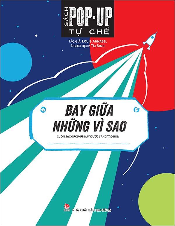 Kim Đồng - Sách pop-up tự chế - Bay giữa những vì sao