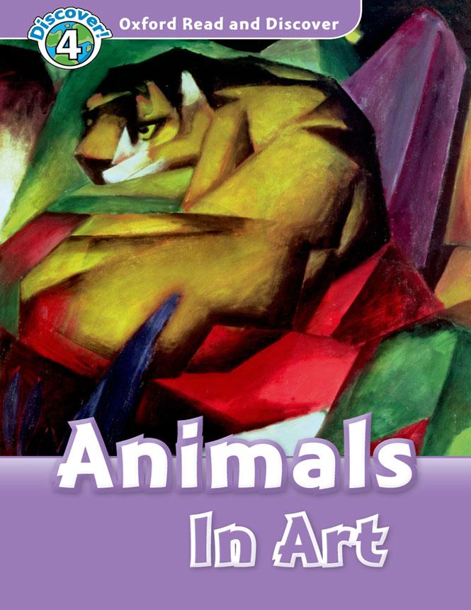 Oxford Read and Discover 4 Animals in Art Finalist: The Language Learner Literature Award 2011