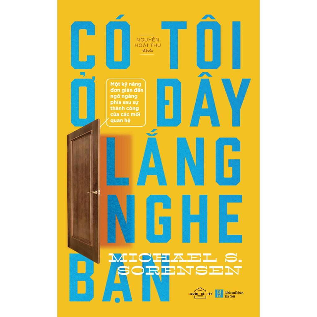 Sách - Có tôi ở đây lắng nghe bạn (tặng kèm bookmark)