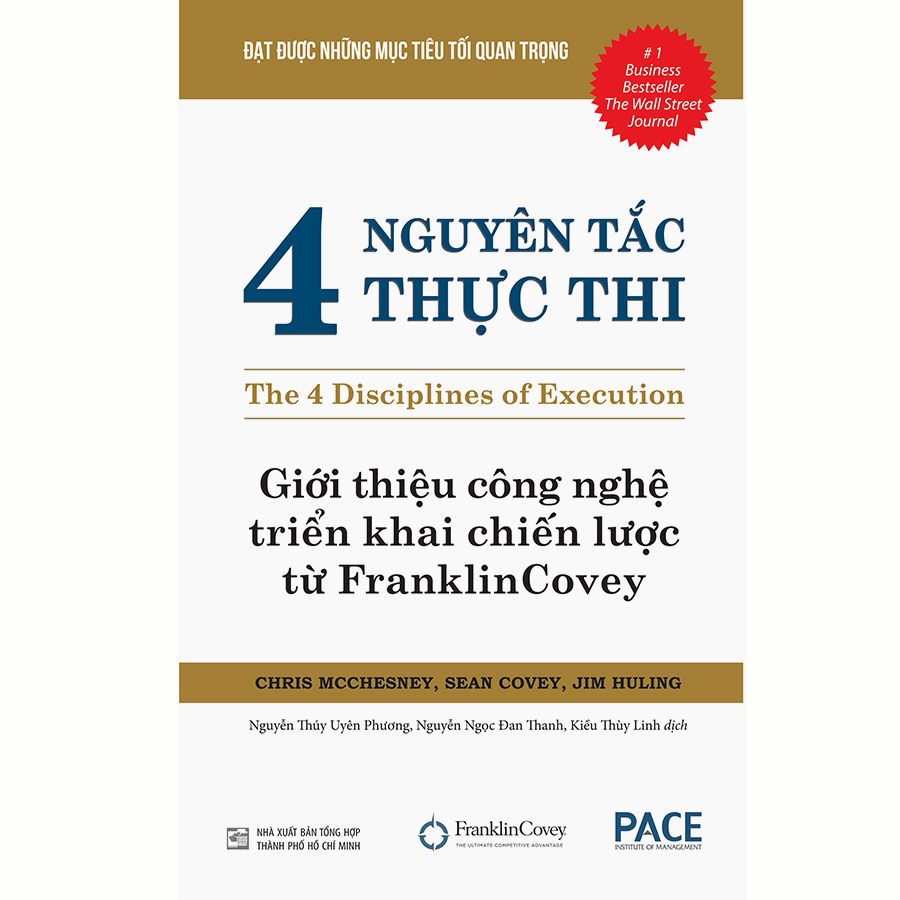 Sách PACE Books - 4 nguyên tắc thực thi (The 4 Disciplines of Execution) - Chris, Mcchesney, Sean Covey, Jim Huling