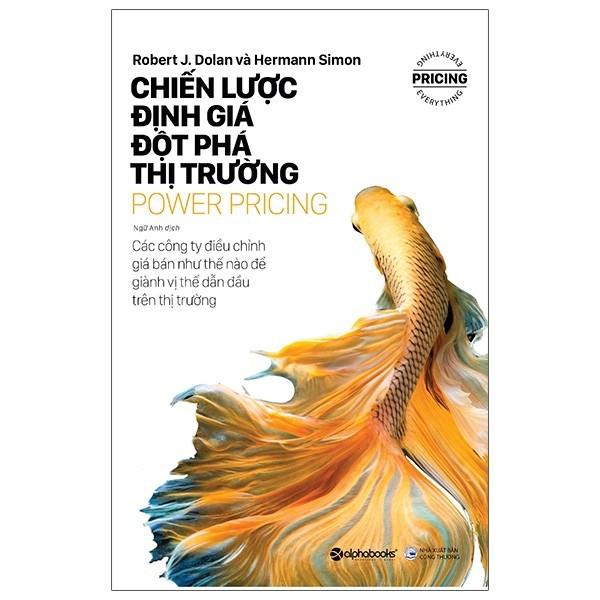 Power Pricing Chiến Lược Định Giá Đột Phá Thị Trường - Bản Quyền