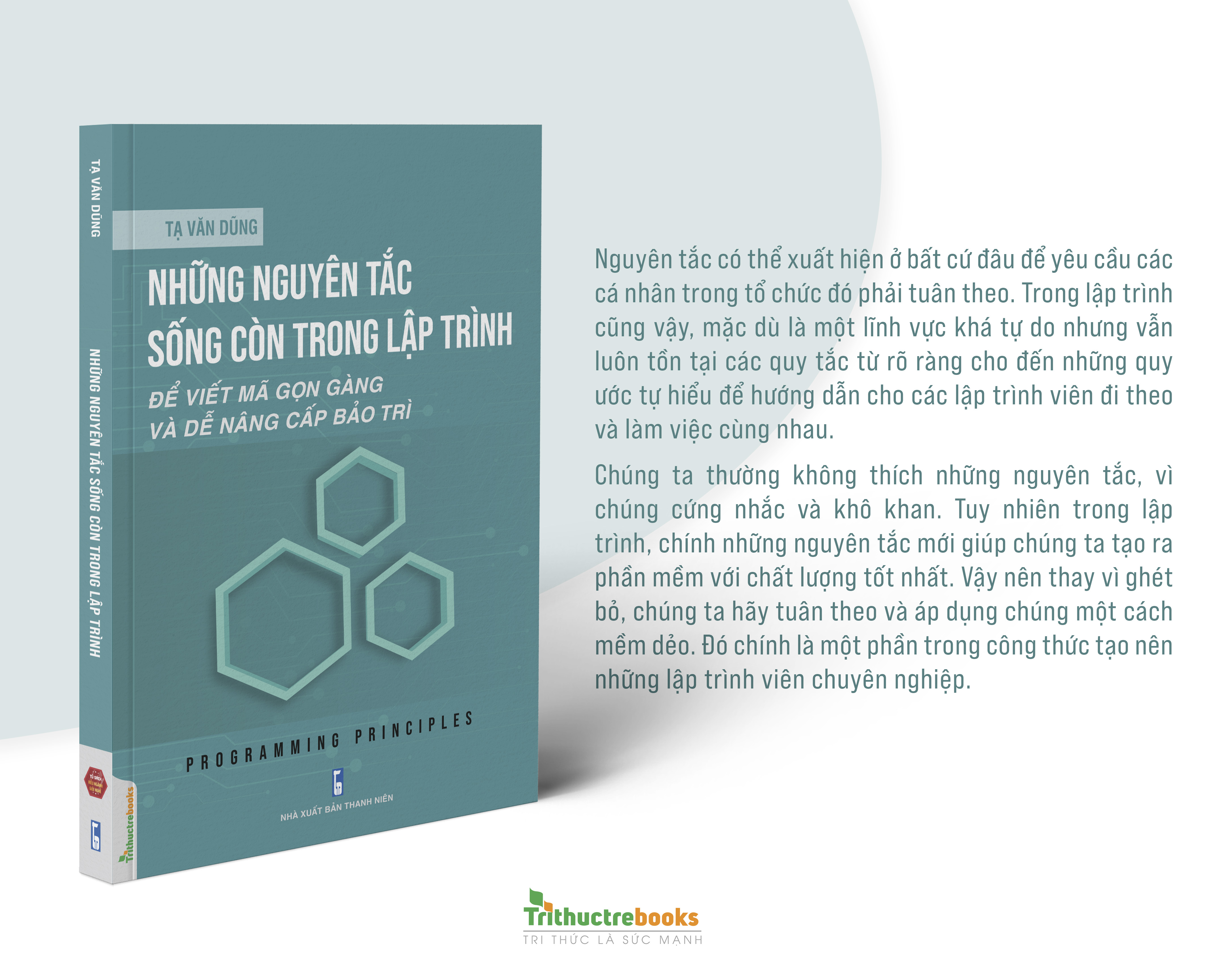 Những nguyên tắc sống còn trong lập trình: Để viết mã gọn gàng và dễ nâng cấp bảo trì