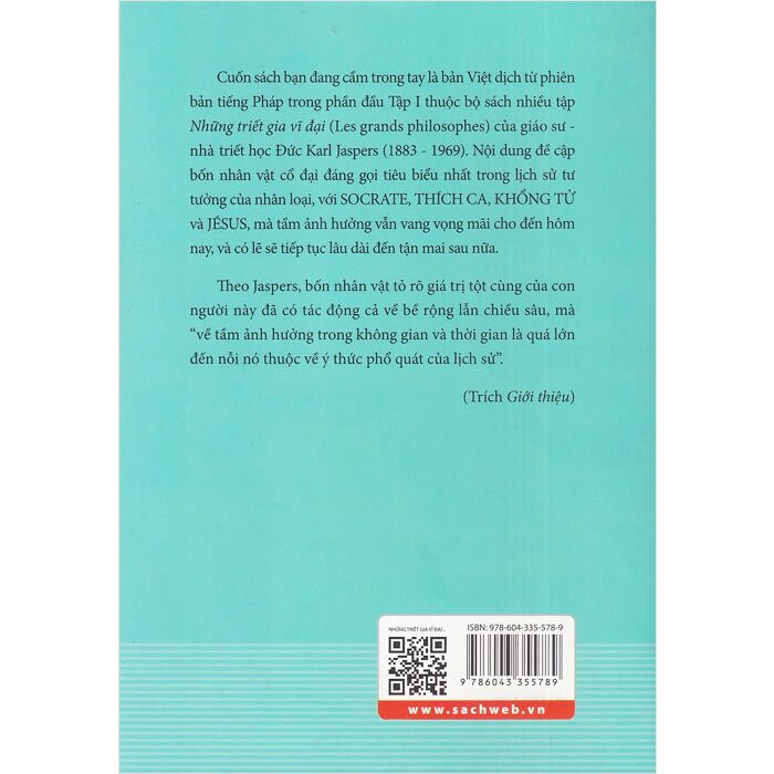 Những Triết Gia Vĩ Đại: Socrate - Thích Ca - Khổng Tử - Jésus - Karl Jaspers - Trần Bửu Tuấn dịch - (bìa mềm)