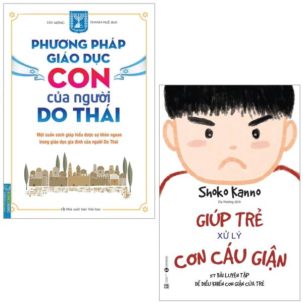 Combo Sách Sách Phương Pháp Giáo Dục Con Của Người Do Thái + Giúp Trẻ Xử Lý Cơn Cáu Giận