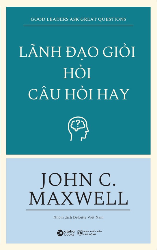 Lãnh Đạo Giỏi Hỏi Câu Hỏi Hay