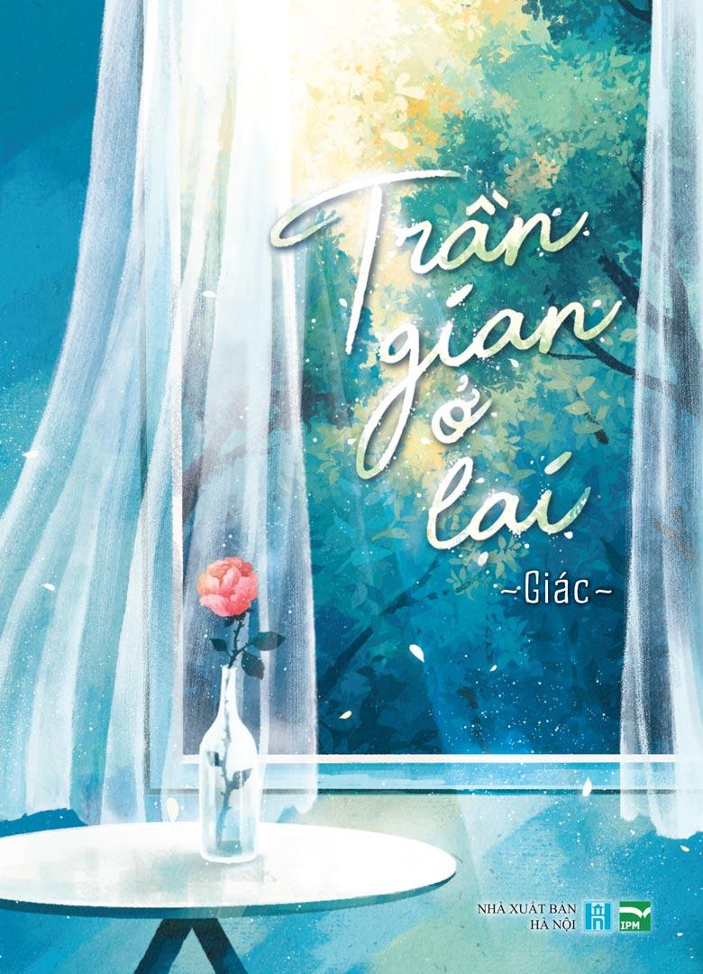 Trần Gian Ở Lại - Bản Đặc Biệt - Tặng Kèm Postcard 2 Mặt Cán Ngọc Trai Đựng Trong Phong Bì Xinh Đẹp