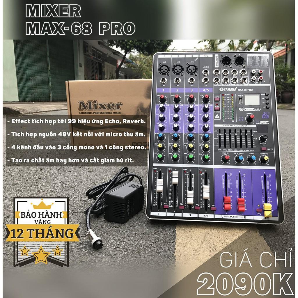 Bàn trộn âm thanh Mixer MAX68 PRO - 99 hiệu ứng vang âm thanh chuẩn phòng thu, hát karaoke gia đình, live stream