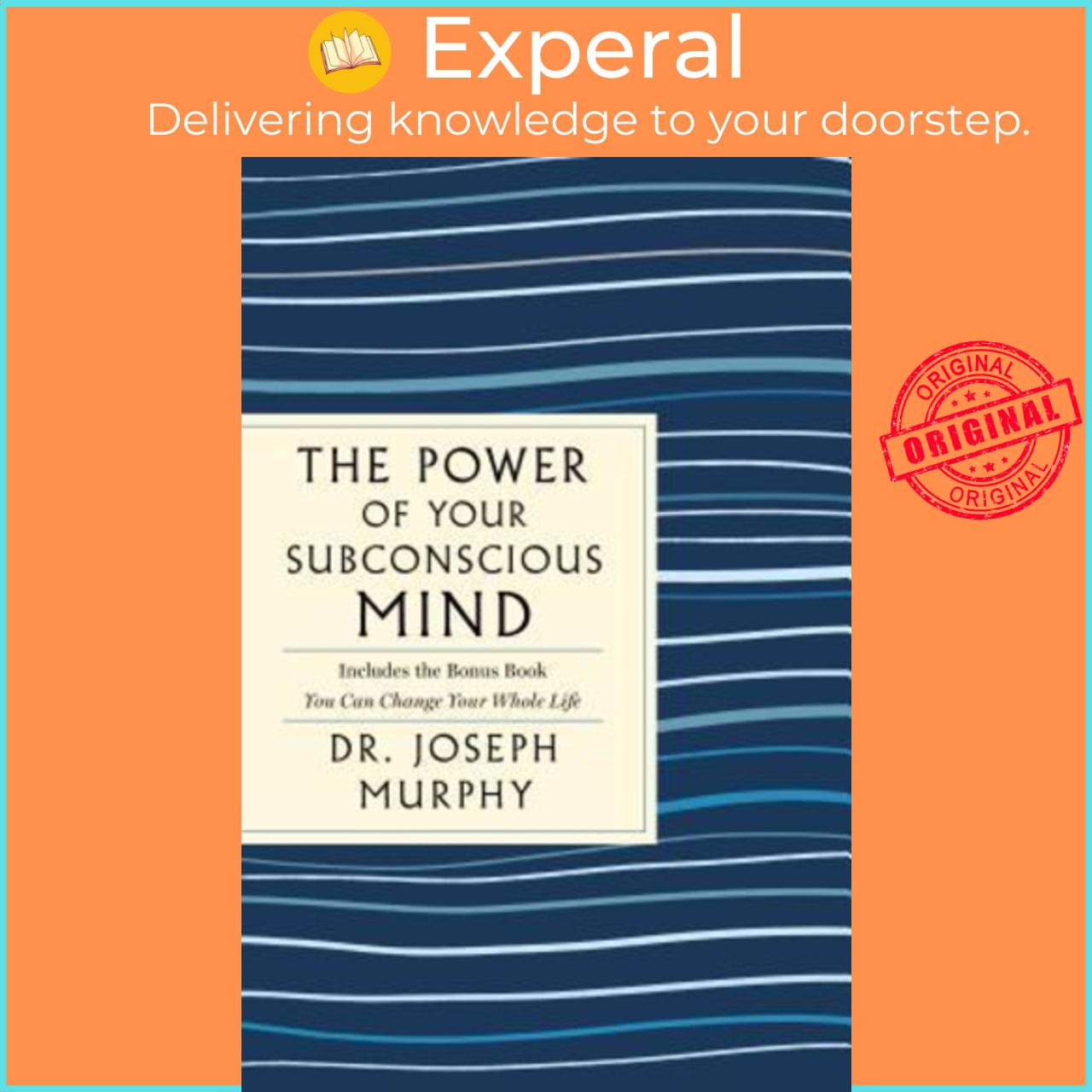 Sách - The Power of Your Subconscious Mind: The Complete Original Edition : Also Includes t by Joseph Murphy (paperback)