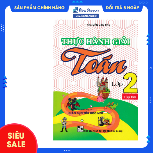THỰC HÀNH GIẢI TOÁN LỚP 2 - TẬP 2