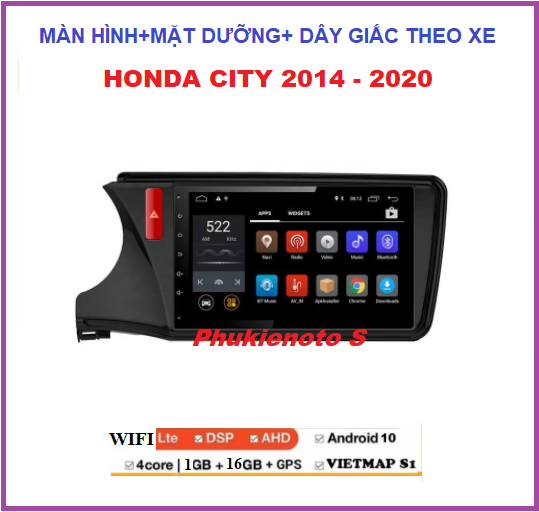 Combo Màn hình DVD Android 10 INkèm Mặt dưỡng có dây giắc và Canbus theo xe HONDA CITY đời 2014-2020.