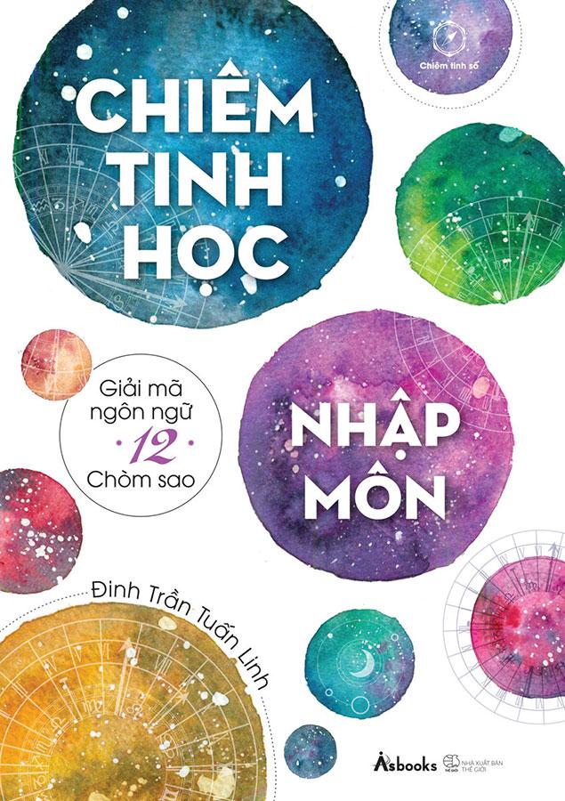 Chiêm Tinh Học Nhập Môn (Tái bản năm 2022)