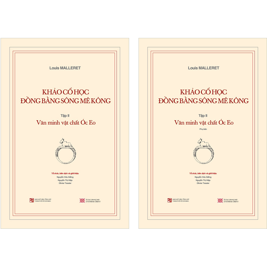 Khảo Cổ Học Đồng Bằng Sông Mê Kông: Tập 2 - Văn Minh Vật Chất Óc Eo