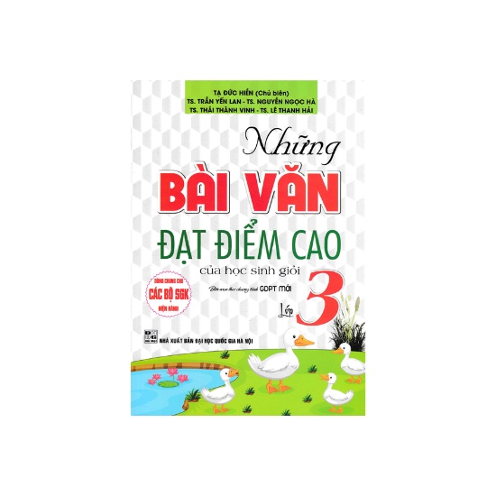 Sách - Những Bài Văn Đạt Điểm Cao Của Học Sinh Giỏi Lớp 3 (Dùng Chung Cho Các SGK Mới Hiện Hành)