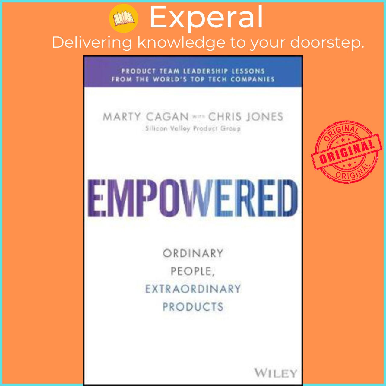 Sách - Empowered : Ordinary People, Extraordinary Products by Marty Cagan (US edition, paperback)