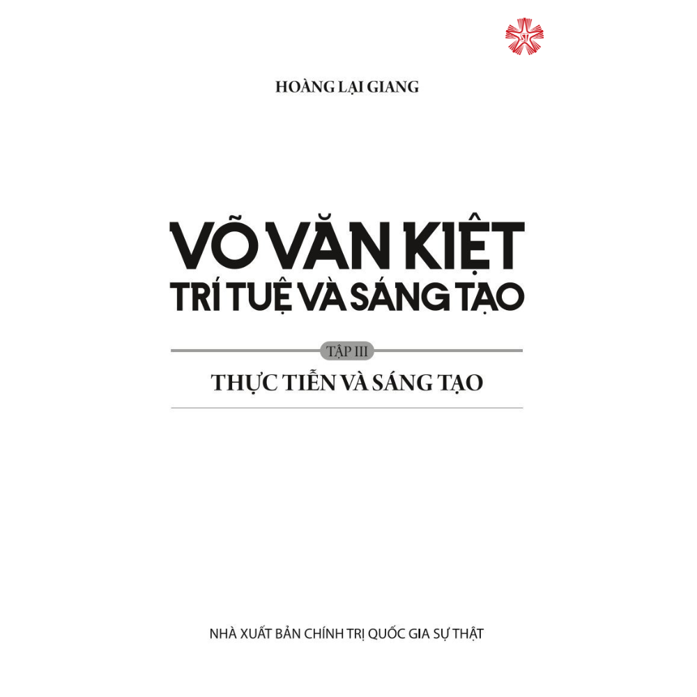 Võ Văn Kiệt - Trí tuệ và sáng tạo (Tập III)