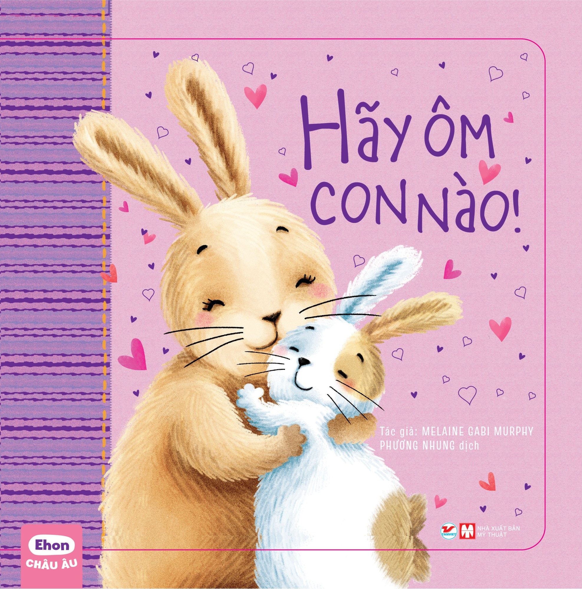 Ehon Châu Âu - Hãy ôm con nào!