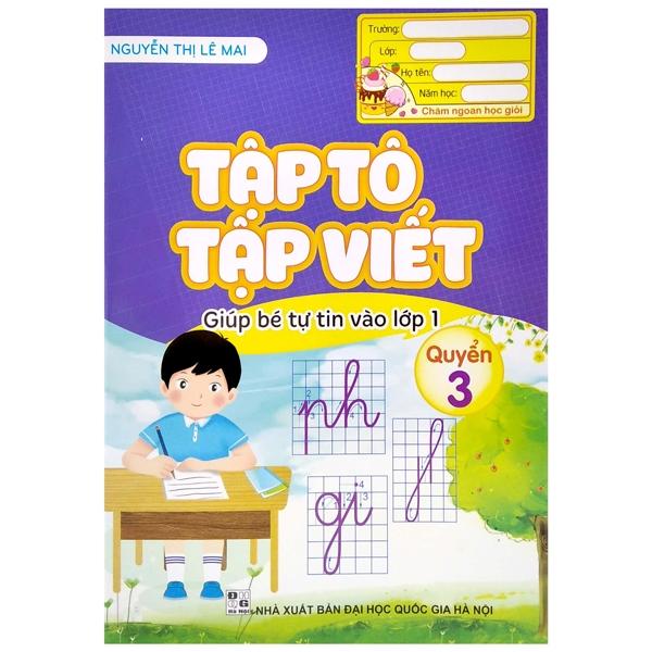 Giúp Bé Tự Tin Vào Lớp 1 - Tập Tô, Tập Viết - Quyển 3