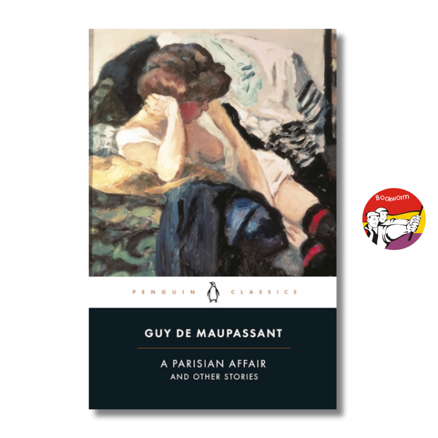 Sách - A Parisian Affair &amp; Other Stories by Guy de Maupassant | Classics / Truyện ngắn Ngoại văn