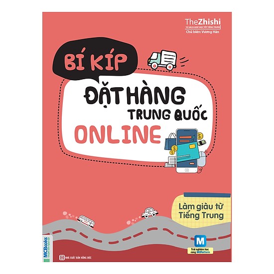 Bí Kíp Đặt Hàng Trung Quốc Online - Làm Giàu Từ Tiếng Trung(Tặng Bookmark PL)