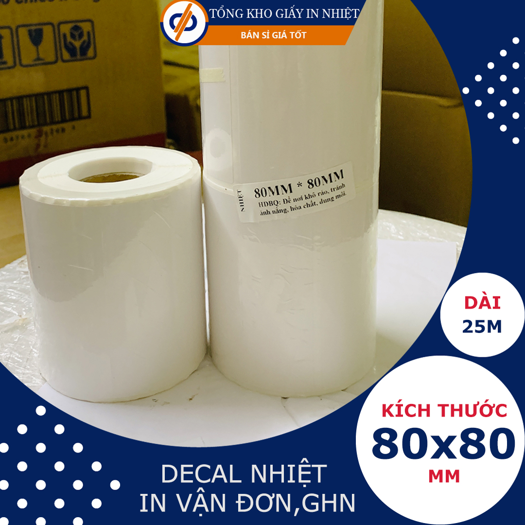 Giấy in tem nhãn  80x80mm – DP25- Decal nhiệt In đơn hàng