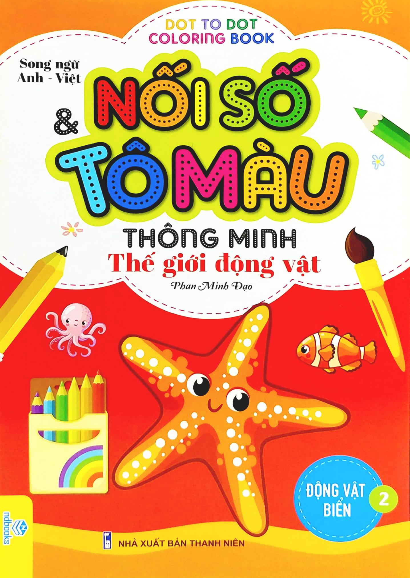 Nối Số Và Tô Màu Thông Minh: Thế Giới Động Vật - Động Vật Biển - Tập 2 (Song Ngữ Anh - Việt)