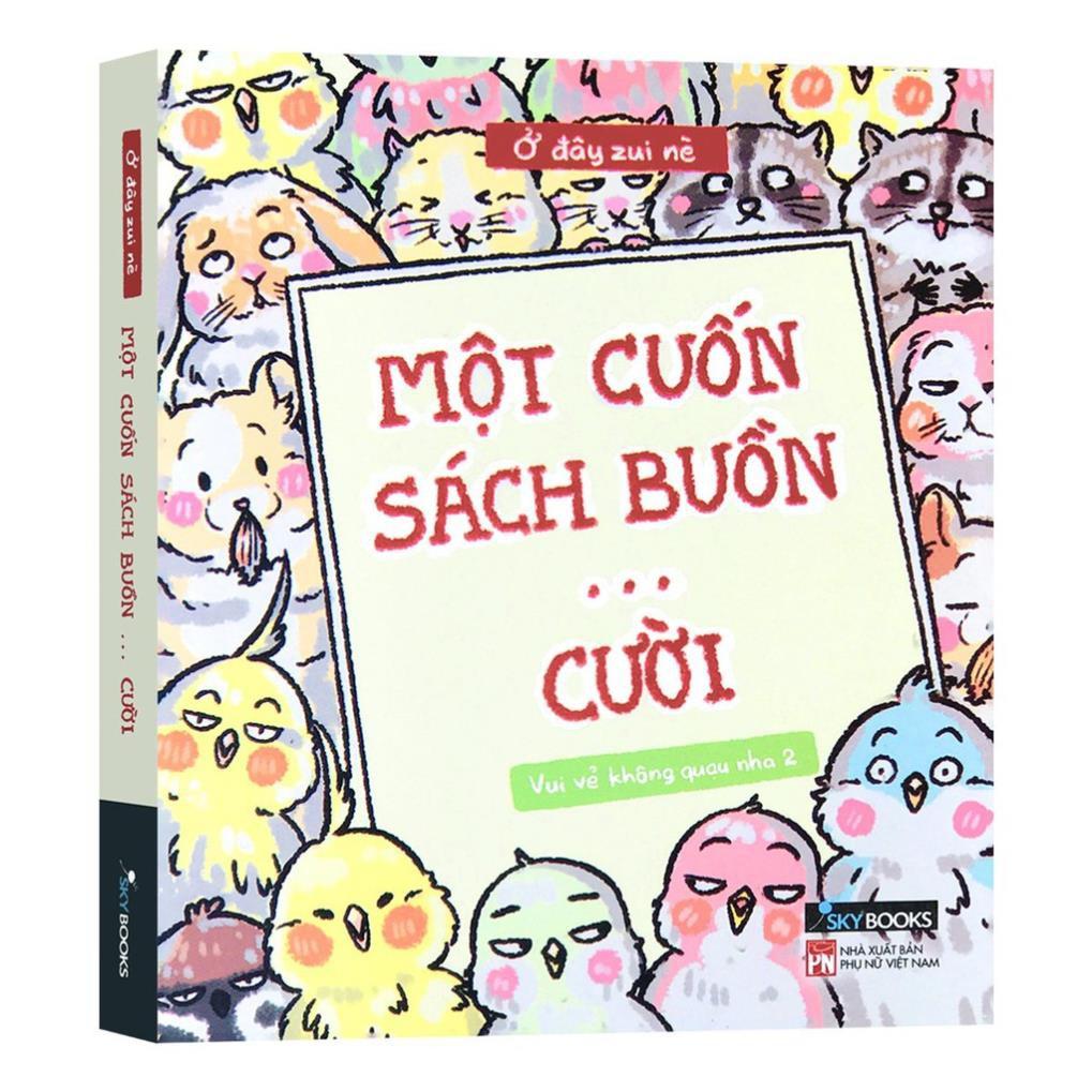 Sách - Combo 3 cuốn, lẻ tùy chọn: Từ Điển Tiếng “Em” + Vui Vẻ Không Quạu Nha + Một Cuốn Sách Buồn...Cười