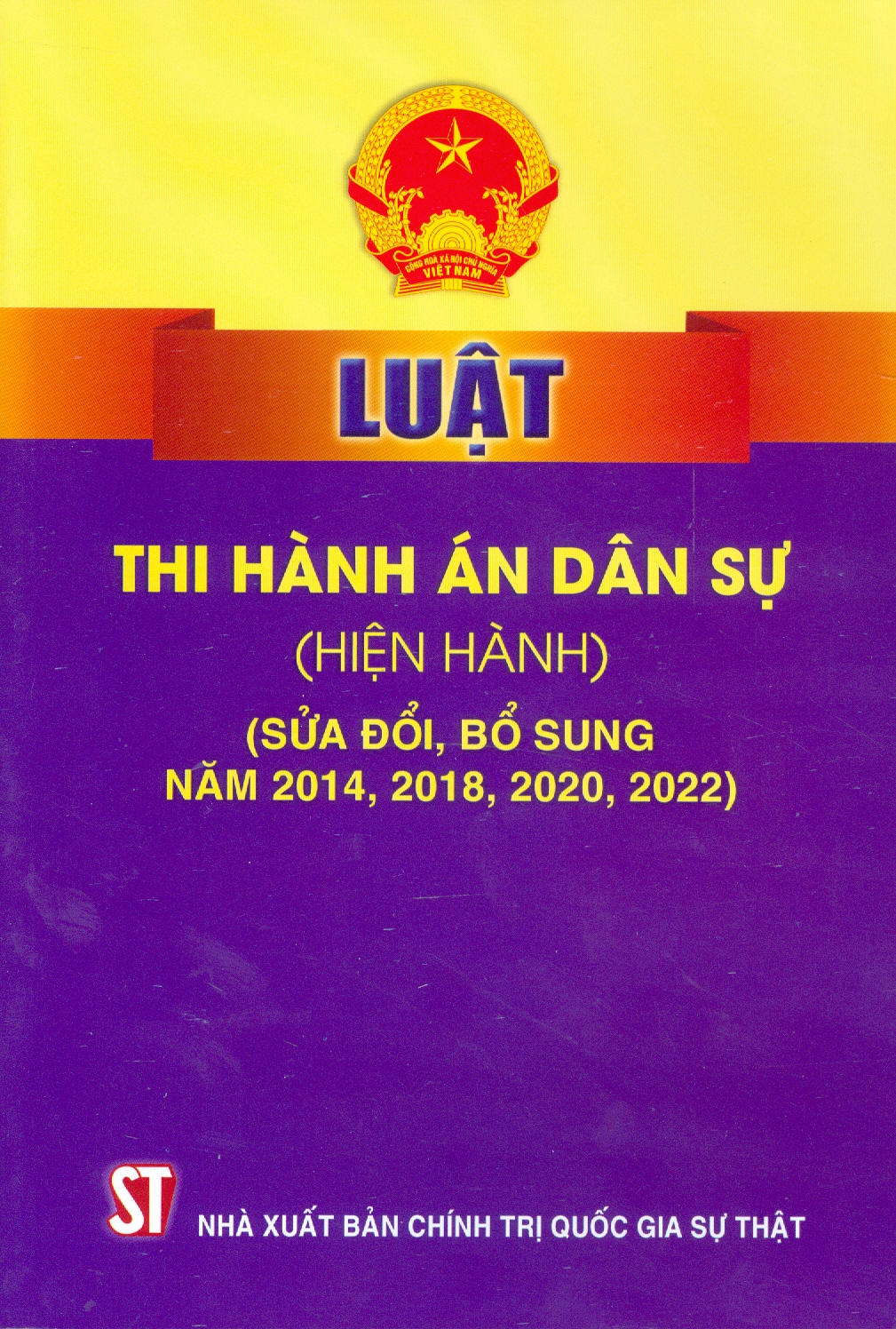 Luật Thi Hành Án Dân Sự (Hiện Hành) (Sửa Đổi, Bổ Sung Năm 2014, 2018, 2020, 2022)