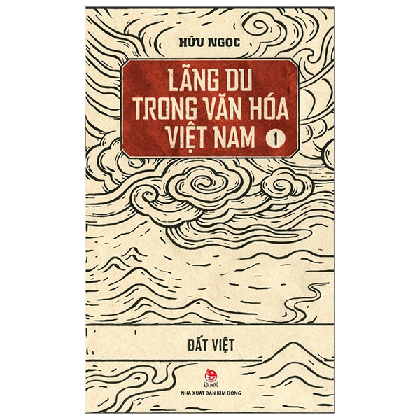 Lãng Du Trong Văn Hóa Việt Nam - 1 - Đất Việt (Tái Bản 2019)