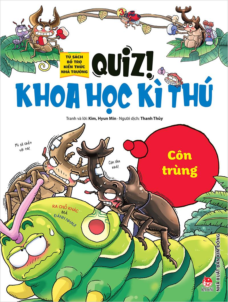 Quiz! Khoa Học Kì Thú: Côn Trùng (Tái Bản 2020)